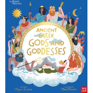Nosy Crow Ltd British Museum: Ancient Greek Gods And Goddesses Nosy Crow Ltd British Museum: Ancient Greek Gods And Goddesses