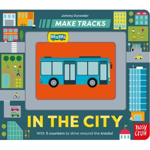 Nosy Crow Ltd Make Tracks: In The City Nosy Crow Ltd Make Tracks: In The City