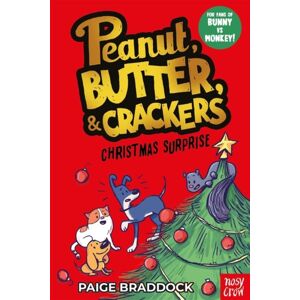 Nosy Crow Ltd Christmas Surprise : A Peanut, Butter & Crackers Story Nosy Crow Ltd Christmas Surprise : A Peanut, Butter & Crackers Story