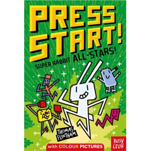 Nosy Crow Ltd Press Start! Super Rabbit All-Stars! Nosy Crow Ltd Press Start! Super Rabbit All-Stars!