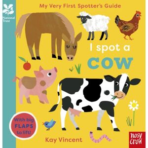 Nosy Crow Ltd National Trust: My Very First Spotter'S Guide: I Spot A Cow Nosy Crow Ltd National Trust: My Very First Spotter'S Guide: I Spot A Cow