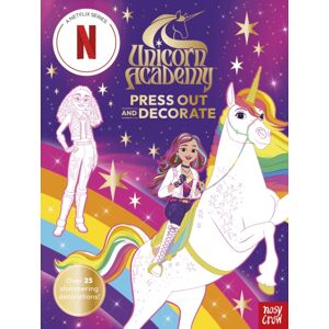 Nosy Crow Ltd Unicorn Academy: Press Out And Decorate : With Over 25 Sparkling Pieces Nosy Crow Ltd Unicorn Academy: Press Out And Decorate : With Over 25 Sparkling Pieces
