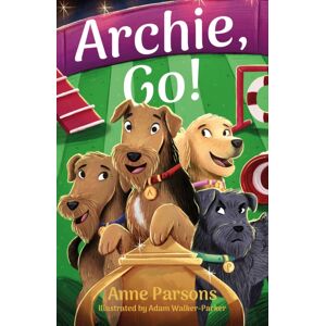 Troubador Publishing Archie, Go! Troubador Publishing Archie, Go!