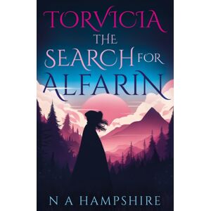 Troubador Publishing Torvicia – The Search For Alfarin Troubador Publishing Torvicia – The Search For Alfarin