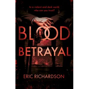 Troubador Publishing Blood Betrayal Troubador Publishing Blood Betrayal
