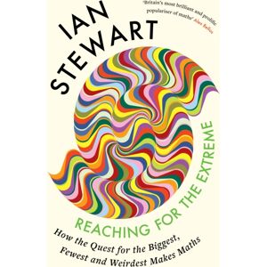 Profile Books Ltd Reaching For The Extreme : How The Quest For The Biggest, Fewest And Weirdest Makes Maths Profile Books Ltd Reaching For The Extreme : How The Quest For The Biggest, Fewest And Weirdest Makes Maths