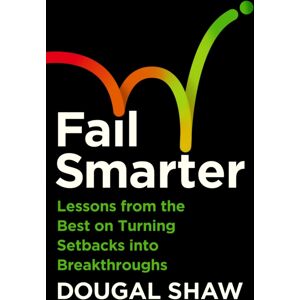 Profile Books Ltd Fail er : Lessons From The On Turning Setbacks Into Breakthroughs Profile Books Ltd Fail er : Lessons From The On Turning Setbacks Into Breakthroughs