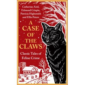 Profile Books Ltd A Case Of The Claws : Classic Tales Of Feline Crime Profile Books Ltd A Case Of The Claws : Classic Tales Of Feline Crime