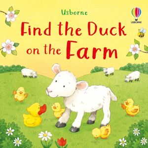 Usborne Publishing Ltd Find The Duck On The Farm Usborne Publishing Ltd Find The Duck On The Farm