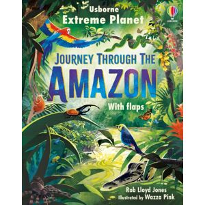 Usborne Publishing Ltd Extreme Planet: Journey Through The Amazon Usborne Publishing Ltd Extreme Planet: Journey Through The Amazon