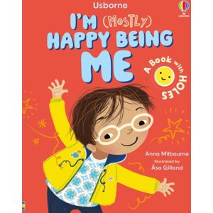 Usborne Publishing Ltd I'M (Mostly) Happy Being Me Usborne Publishing Ltd I'M (Mostly) Happy Being Me