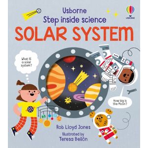 Usborne Publishing Ltd Step Inside Science: The Solar System Usborne Publishing Ltd Step Inside Science: The Solar System