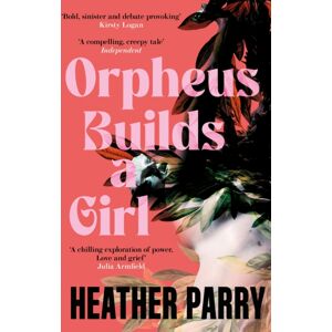 Pushkin Press Orpheus Builds A Girl Pushkin Press Orpheus Builds A Girl