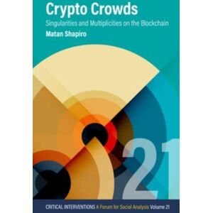 Berghahn Books Crypto Crowds : Singularities And Multiplicities On The Blockchain Berghahn Books Crypto Crowds : Singularities And Multiplicities On The Blockchain