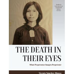 Berghahn Books The Death In Their Eyes : What Perpetrator Images Perpetrate Berghahn Books The Death In Their Eyes : What Perpetrator Images Perpetrate