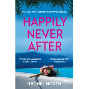 Atlantic Books Happily Never After : 'Creepy And Compulsive ... Enormous Fun' Sabine Durrant Atlantic Books Happily Never After : 'Creepy And Compulsive ... Enormous Fun' Sabine Durrant