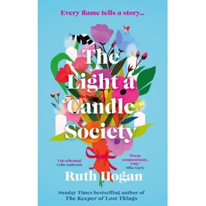 Atlantic Books The Light A Candle Society : The Joyful, Uplifting Book Club Read For 2026 From Sunday Times seller Ruth Hogan Atlantic Books The Light A Candle Society : The Joyful, Uplifting Book Club Read For 2026 From Sunday Times seller Ruth Hogan