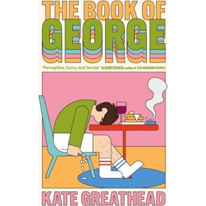 Atlantic Books The Book Of George : Shortlisted For The Bollinger Everyman Wodehouse Prize For Comic Fiction Atlantic Books The Book Of George : Shortlisted For The Bollinger Everyman Wodehouse Prize For Comic Fiction
