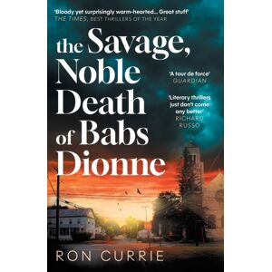 Atlantic Books The Savage, Noble Death Of Babs Dionne : "One Of The Crime Novels Of 2025" Atlantic Books The Savage, Noble Death Of Babs Dionne : "One Of The Crime Novels Of 2025"