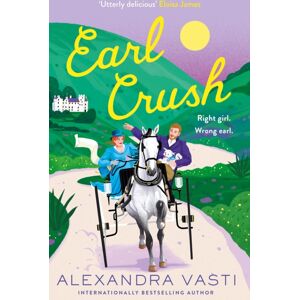 Atlantic Books Earl Crush : The Steamy And Witty Regency Romance Perfect For Fans Of Bridgerton And Lex Croucher Atlantic Books Earl Crush : The Steamy And Witty Regency Romance Perfect For Fans Of Bridgerton And Lex Croucher