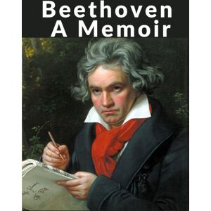 Intell Book Publishers Beethoven : A Memoir Intell Book Publishers Beethoven : A Memoir