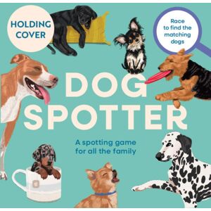 Quarto Publishing PLC Dog Spotter : A Spotting Game Quarto Publishing PLC Dog Spotter : A Spotting Game
