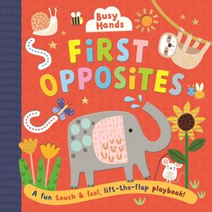 Townhouse Publishing Ltd First Opposites Townhouse Publishing Ltd First Opposites