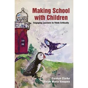 Emerald Publishing Limited Making School With Children : Engaging Learners To Think Critically Emerald Publishing Limited Making School With Children : Engaging Learners To Think Critically