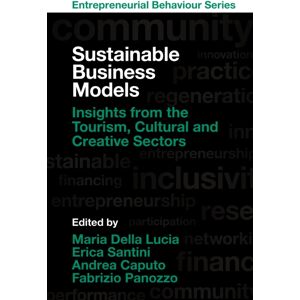 Emerald Publishing Limited Sustainable Business Models : Insights From The Tourism, Cultural And Creative Sectors Emerald Publishing Limited Sustainable Business Models : Insights From The Tourism, Cultural And Creative Sectors