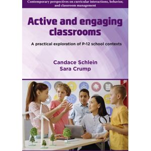 Emerald Publishing Limited Active And Engaging Classrooms : A Practical Exploration Of P–12 School Contexts Emerald Publishing Limited Active And Engaging Classrooms : A Practical Exploration Of P–12 School Contexts