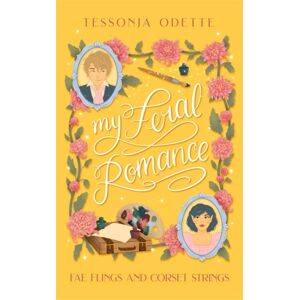 Bonnier Books Ltd My Feral Romance : A Spicy Standalone Enemies-To-Lovers Fae Fantasy Romcom Bonnier Books Ltd My Feral Romance : A Spicy Standalone Enemies-To-Lovers Fae Fantasy Romcom