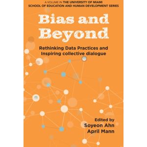Emerald Publishing Limited Bias And Beyond : Rethinking Data Practices And Inspiring Collective Dialogue Emerald Publishing Limited Bias And Beyond : Rethinking Data Practices And Inspiring Collective Dialogue