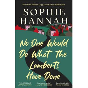 Bedford Square Publishers No One Would Do What The Lamberts Have Done : 'The Twist Is Perfection. I Think It'S Just About The Cleverest Thing I'Ve Ever Read' Gillian Mcallister Bedford Square Publishers No One Would Do What The Lamberts Have Done : 'The Twist Is Perfection. I Think It'S Just About The Cleverest Thing I'Ve Ever Read' Gillian Mcallister