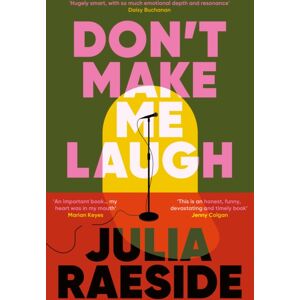 Bedford Square Publishers Don'T Make Me Laugh : A Darkly Funny Feminist Novel About Power, Patriarchy And The Women Who Fight Back Bedford Square Publishers Don'T Make Me Laugh : A Darkly Funny Feminist Novel About Power, Patriarchy And The Women Who Fight Back