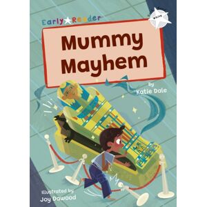 Maverick Arts Publishing Mummy Mayhem : (White Early Reader) Maverick Arts Publishing Mummy Mayhem : (White Early Reader)