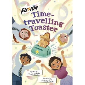 Maverick Arts Publishing Time-Travelling Toaster : (Fusion Reader) Maverick Arts Publishing Time-Travelling Toaster : (Fusion Reader)