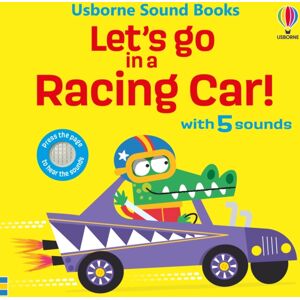Usborne Publishing Ltd Let'S Go In A Racing Car! Usborne Publishing Ltd Let'S Go In A Racing Car!