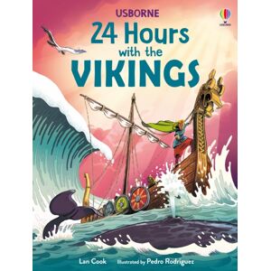 Usborne Publishing Ltd 24 Hours With The Vikings Usborne Publishing Ltd 24 Hours With The Vikings