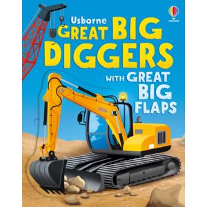 Usborne Publishing Ltd Great Big Diggers (With Great Big Flaps) Usborne Publishing Ltd Great Big Diggers (With Great Big Flaps)