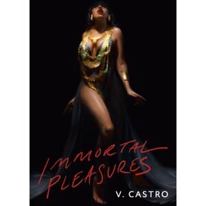 Titan Books Ltd Immortal Pleasures Titan Books Ltd Immortal Pleasures