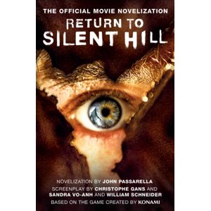 Titan Books Ltd Return To Silent Hill: The Official Movie Novelization Titan Books Ltd Return To Silent Hill: The Official Movie Novelization