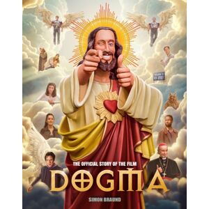 Titan Books Ltd Dogma: The Official Story Of The Film Titan Books Ltd Dogma: The Official Story Of The Film