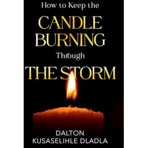Olympia Publishers How To Keep The Candle Burning Through The Storm Olympia Publishers How To Keep The Candle Burning Through The Storm
