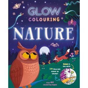 Bonnier Books Ltd Glow Colouring: Nature Bonnier Books Ltd Glow Colouring: Nature