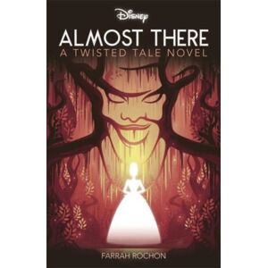 Bonnier Books Ltd Disney Princess And The Frog: Almost There Bonnier Books Ltd Disney Princess And The Frog: Almost There