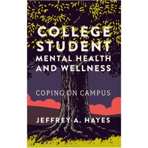 Emerald Publishing Limited College Student Mental Health And Wellness : Coping On Campus Emerald Publishing Limited College Student Mental Health And Wellness : Coping On Campus
