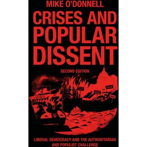 Emerald Publishing Limited Crises And Popular Dissent : Liberal Democracy And The Authoritarian And Populist Challenge Emerald Publishing Limited Crises And Popular Dissent : Liberal Democracy And The Authoritarian And Populist Challenge