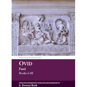 Liverpool University Press Ovid Fasti: Books I-Iii Liverpool University Press Ovid Fasti: Books I-Iii