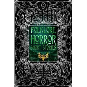 Flame Tree Publishing Folklore Horror Short Stories Flame Tree Publishing Folklore Horror Short Stories