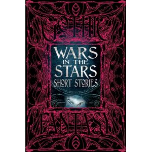 Flame Tree Publishing Wars In The Stars Short Stories Flame Tree Publishing Wars In The Stars Short Stories